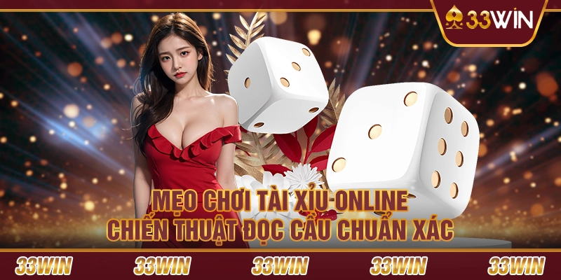 Mẹo chơi tài xỉu online: Chiến thuật đọc cầu chuẩn xác